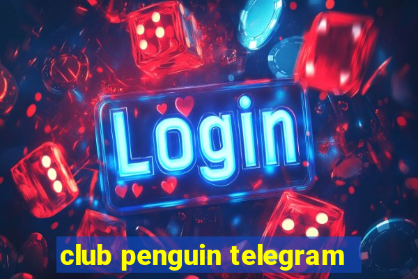 club penguin telegram